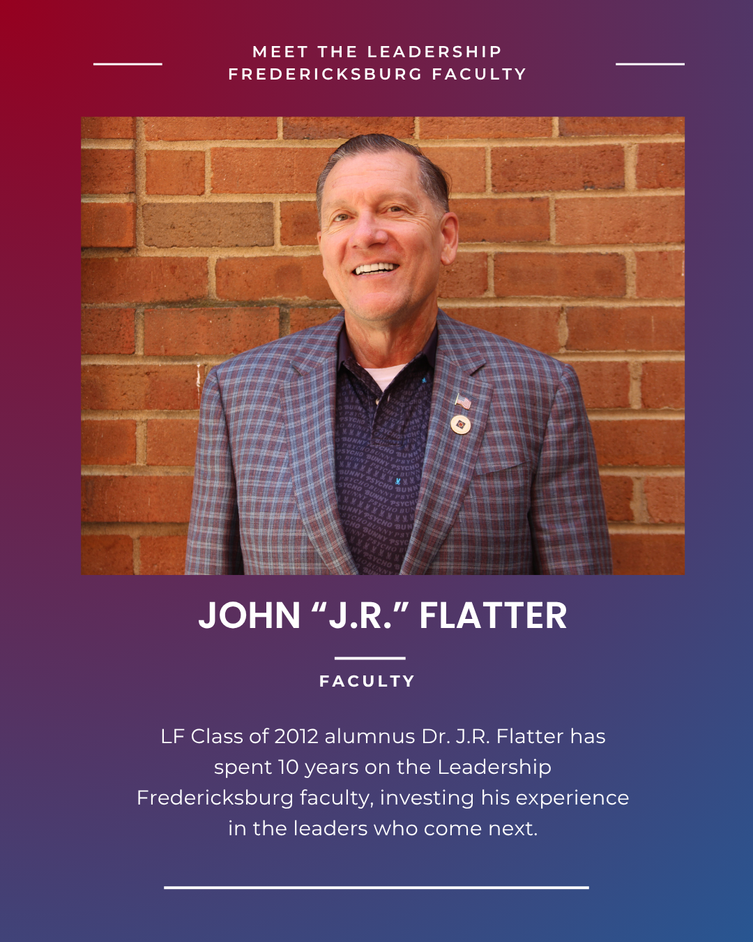 Meet the Leadership Fredericksburg Faculty: Dr. John “J.R.” Flatter